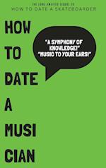 How to Date a Musician 