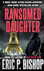 Ransomed Daughter: A Troy Evans Novella 