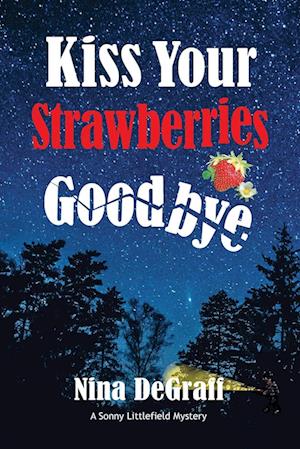 Kiss Your Strawberries Goodbye