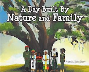 A Day Built By Nature and Family