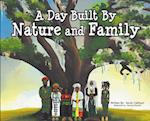 A Day Built By Nature and Family 