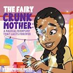 The Fairy Crunk Mother
