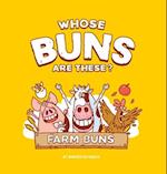 Whose Buns Are These - Farm Buns 