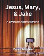 Jesus, Mary, and Jake: A different Christmas drama 