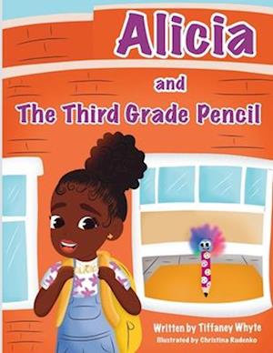 Alicia and the Third Grade Pencil