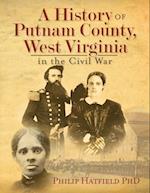 A History of Putnam County, West Virginia, in the Civil War 