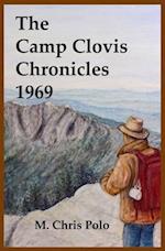 The Camp Clovis Chronicles 1969