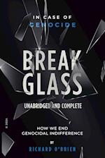 Break Glass UNABRIDGED AND COMPLETE