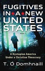 Fugitives in a New United States