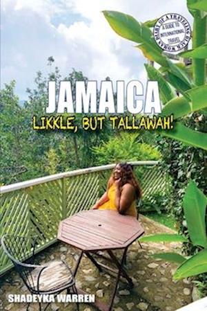 Jamaica: Likkle, but Tallawah!