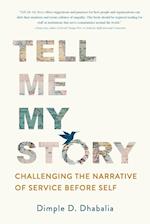 Tell Me My Story: Challenging the Narrative of Service Before Self 