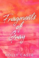 Fragments of Gray