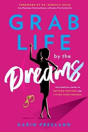 Grab Life by the Dreams