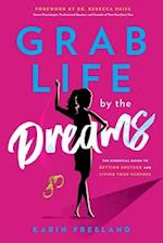 Grab Life by the Dreams 