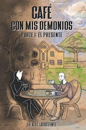 Café con mis demonios.