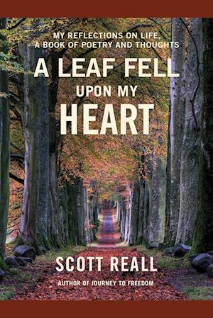 A Leaf Fell Upon My Heart