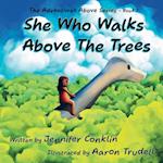 She Who Walks Above The Trees