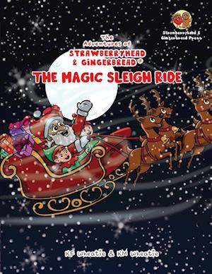 The Adventures of Strawberryhead & Gingerbread®-The Magic Sleigh Ride