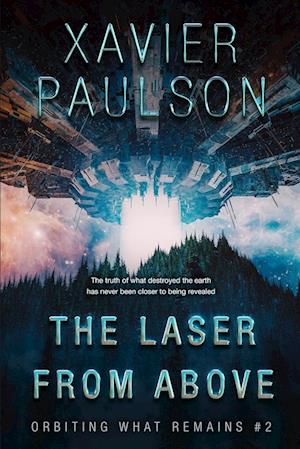 The Laser From Above (Orbiting What Remains #2)