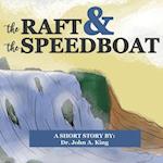 The Raft and the Speedboat 