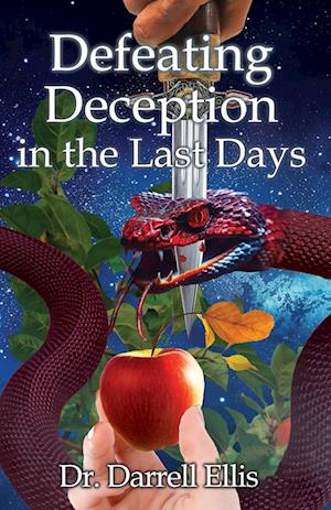 Defeating Deception in the Last Days