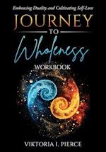 Journey to Wholeness: Embracing Duality and Cultivating Self-Love 