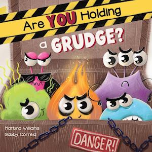 Are You Holding a Grudge?