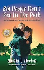 Big People Don't Pee in the Park 