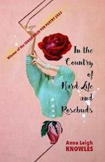 In the Country of Hard Life and Rosebuds
