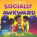 A Different Me: Socially Awkward 