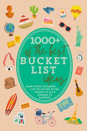 1000+ of the Best Bucket List Ideas