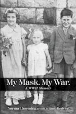 My Mask. My War. 
