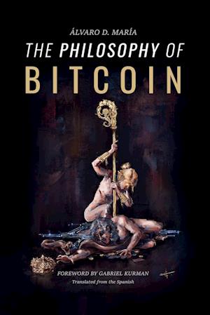 The Philosophy of Bitcoin