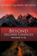 Beyond Second Chances: Heartbreak to Joy 