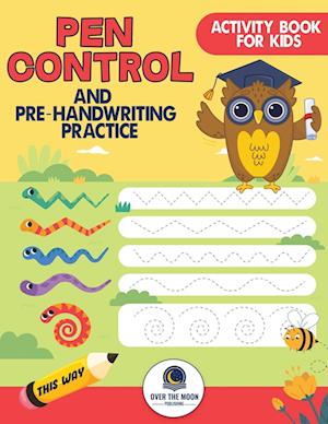 Pen Control and Pre-Handwriting Practice Activity Book for Kids