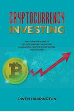 Cryptocurrency Investing- the Ultimate Guide to Cryptocurrency Investing