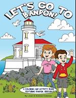 LET'S GO TO BANDON!: A Coloring and Activity Book Featuring Bandon, Oregon 