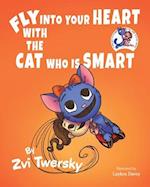 Fly Into Your Heart With the Cat Who Is Smart