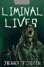 Liminal Lives