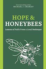 Hope & Honeybees: Lessons of Faith From a Local Beekeeper 