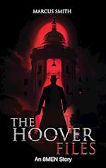 The Hoover Files "An 8MEN Story"