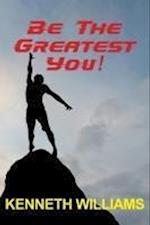 Be The Greatest You! 