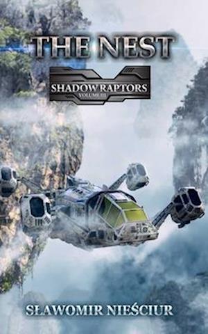 The Nest: Shadow Raptors Volume III