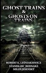 Ghost Trains & Ghosts on Trains 