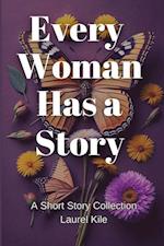 Every Woman Has A Story 