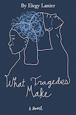 What Tragedies Make