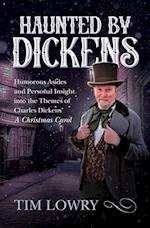 Haunted By Dickens: Humorous Asides and Personal Insight into the Themes of Charles Dickens' A Christmas Carol 