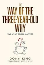 The Way of the Three-Year-Old Why