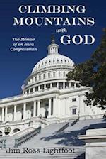 Climbing Mountains with God: The Memoir of an Iowa Congressman 