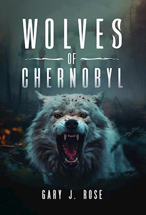 Wolves of Chernobyl